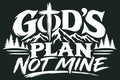 God's Plan Not Mine white vinyl decal on dark background digital preview