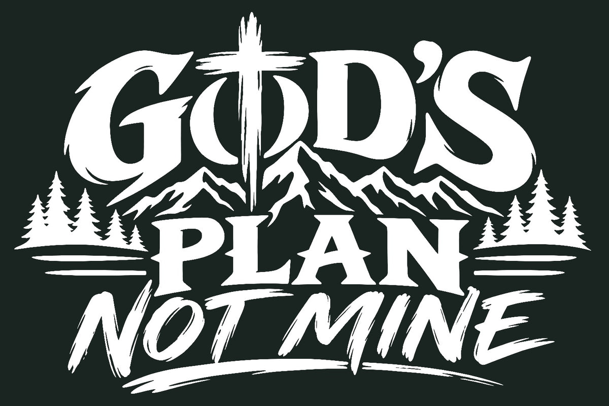 God's Plan Not Mine white vinyl decal on dark background digital preview